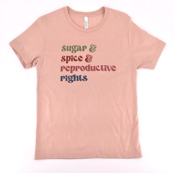Sugar and Spice and Reproductive Rights In Heather Peach Shirt Size Medium - Picture 2 of 10